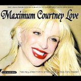 Maximum Courtney Love