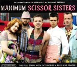 Maximum Scissor Sisters