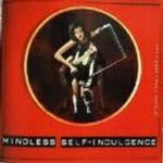 Mindless Self Indulgence