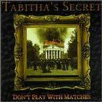 Don't Play With Matches (Tabitha's Secret?)