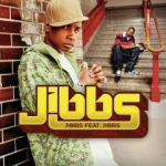 Jibbs Feat Jibbs